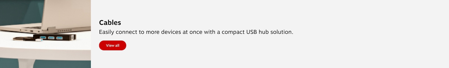 Cables. Easily connect to more devices at once with a compact USB hub solution. View all.