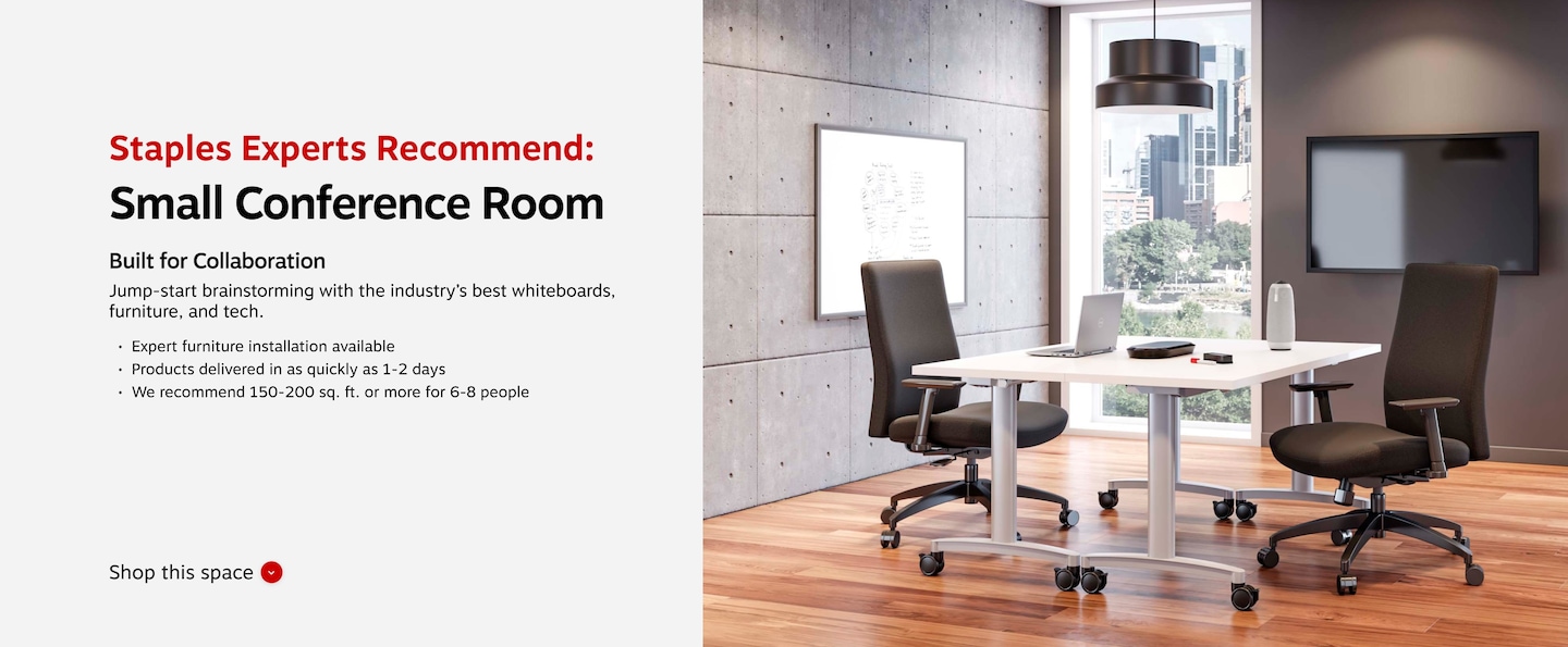 Staples Experts Recommend: Small Conference Room. Buil for Collaboration. Jump-start brainstorming with the industry's best whiteboards, furniture, and tech. Expert furniture installation available. Products delivered in as quickly as 1-2 days. We recommend 150-200 sq. ft. or more for 6-8 people.