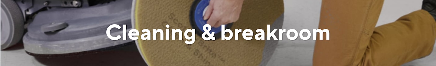 Cleaning & Breakroom