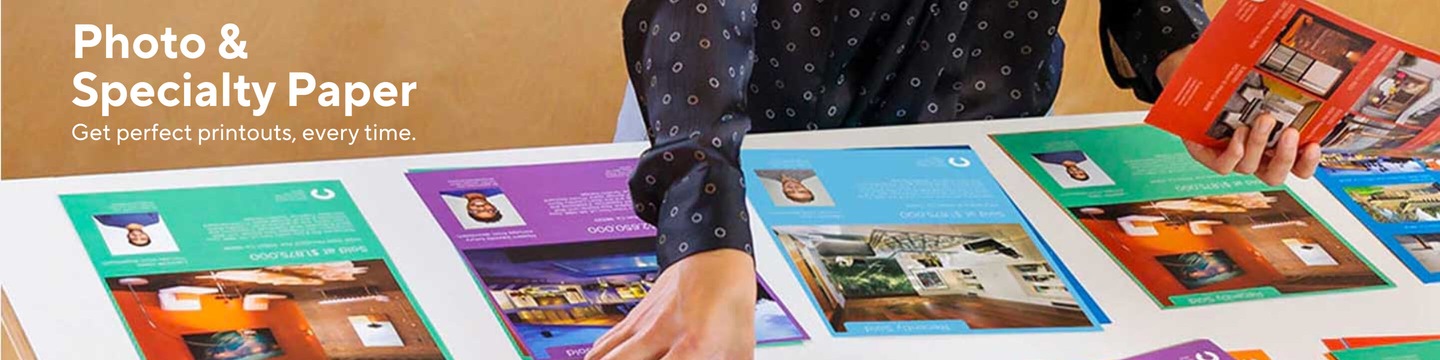 Photo & Specialty Paper. Get perfect printouts, every time.