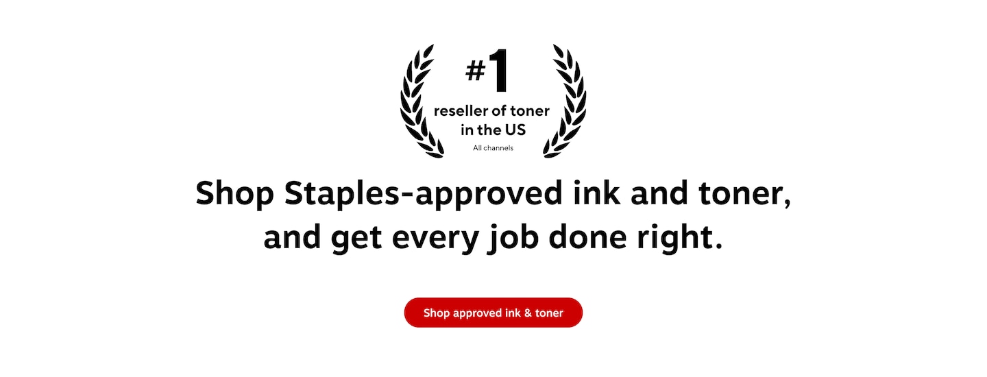 #1 reseller of toner in the US, all channels. Stop Staples-approved ink and toner, and get every job done right. Shop approved ink and toner.