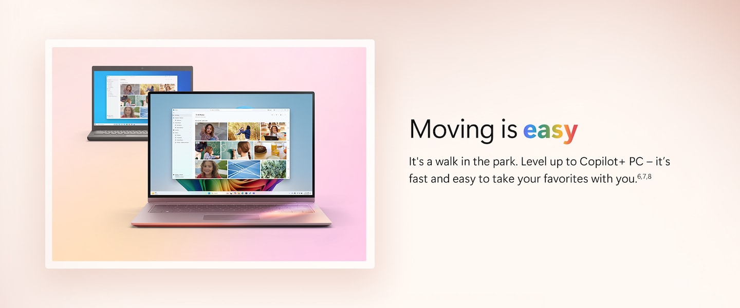 Moving is easy. It's a walk in the park. Level up to Copilot+ PC - it's fast and easy to take your favorites with you.
