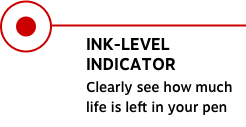 INK-LEVEL INDICATOR Clearly see how much life is left in your pen