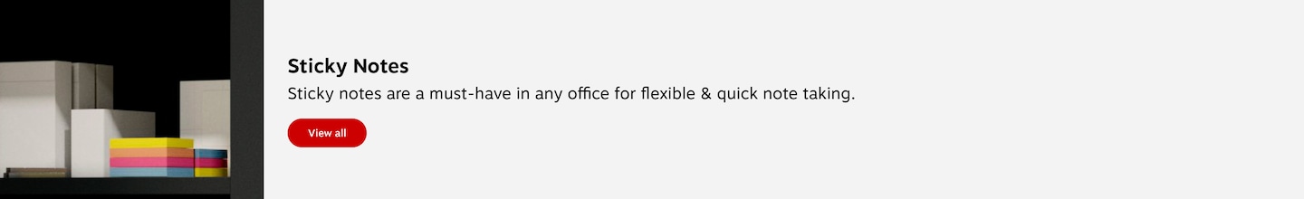 Sticky Notes. Sticky Notes are a must-have for any office to keep you organized and remember important details. View all.