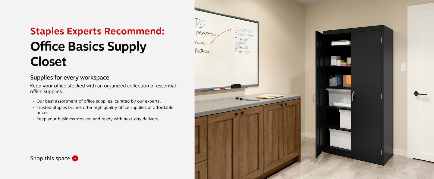 Staples Experts Recomment: Office Basics Supply Closet. Supplies for every workspace. Keep your workplace productive and organized with our expertly curated Office supplies. Our best assortment of office supplies, curated by our experts. Trusted Staples brands offer high quality office supplies at affordable prices. Keep your business stocked and ready with next-day delivery.