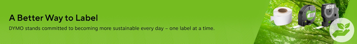 A Better Way to Label. Learn how DYMO® stands committed to becoming more sustainable every day.