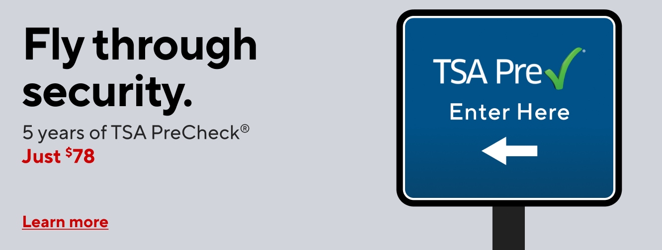Fly through security. 5 years of TSA PreCheck Just $78. Shop now