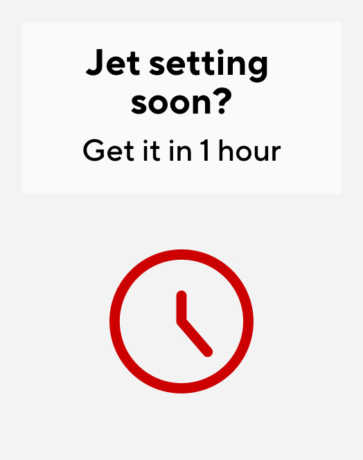 Jet setting soon? Get it in 1 hour