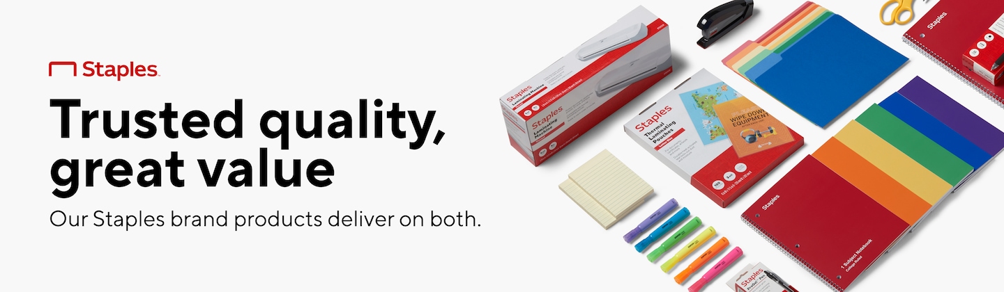 Staples. Trusted quality, great value. Our Staples brand products deliver on both.