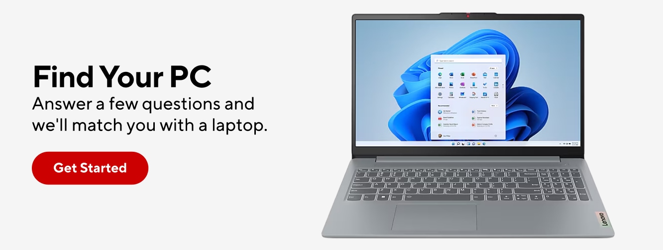find your pc. answer a few questions and we'll match you with a laptop