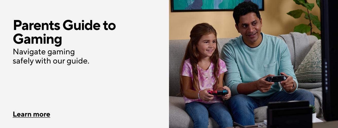 Parents Guide to Gaming Navigate gaming safely with our guide. Learn more