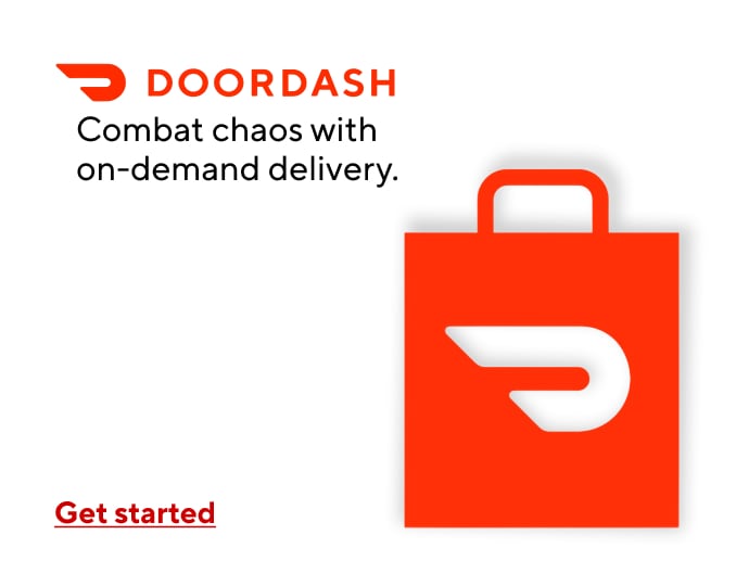 DOORDASH Combat chaos with on-demand delivery. Get Started