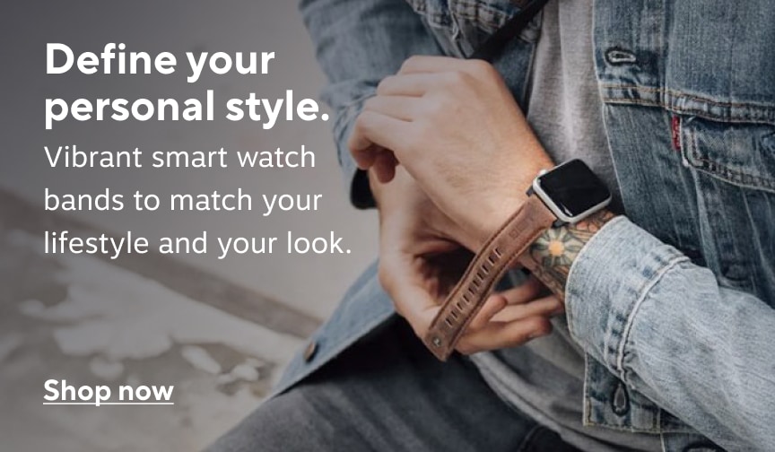 Define your personal style. Vibrant smartwatch bands to match your lifestyle and your look. Shop now