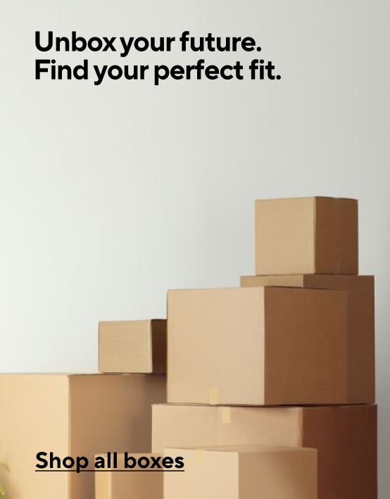 Unbox your future. Find your perfect fit. Shop all boxes.