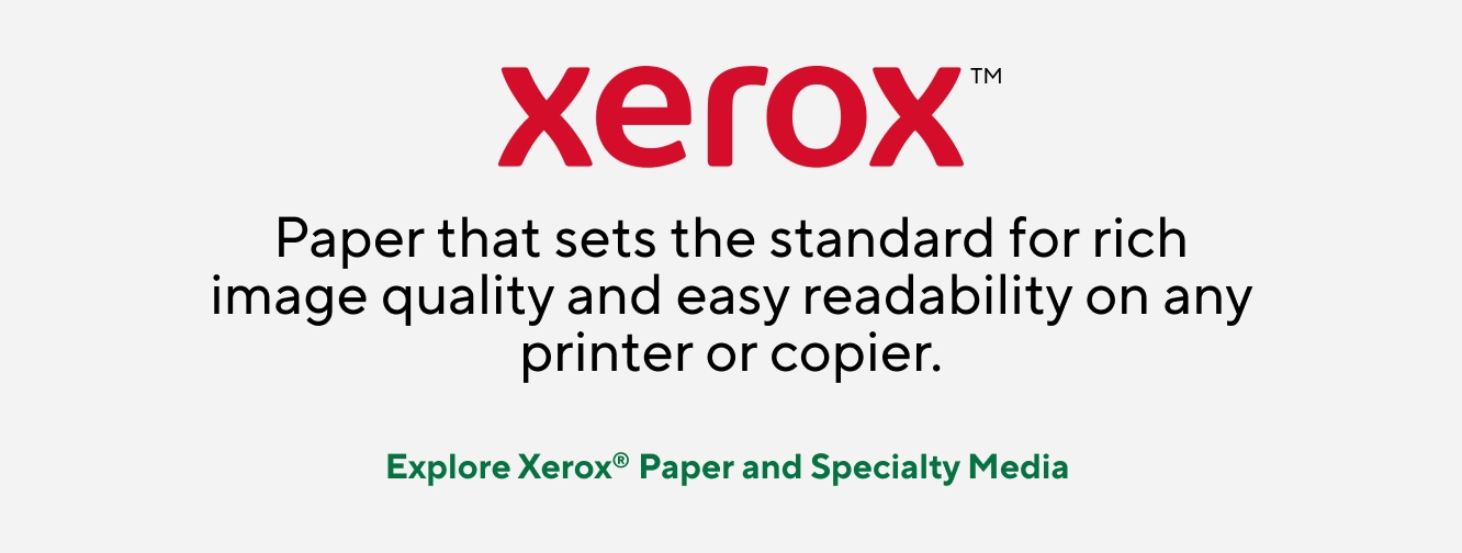 Xerox. Paper that sets the standard for rich image quality and easy readability on any printer or copier. Explore Xerox Paper and Specialty Media.