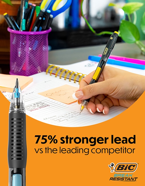 75% stronger lead vs the leading competitor BİC® Break Resistant™
