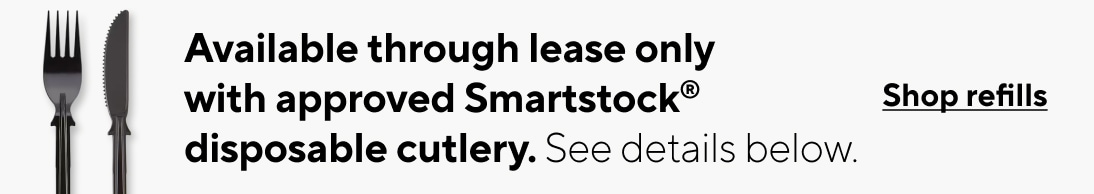 Available through lease only with approved DIxie disposable cutlery.See details below. Shop refills
