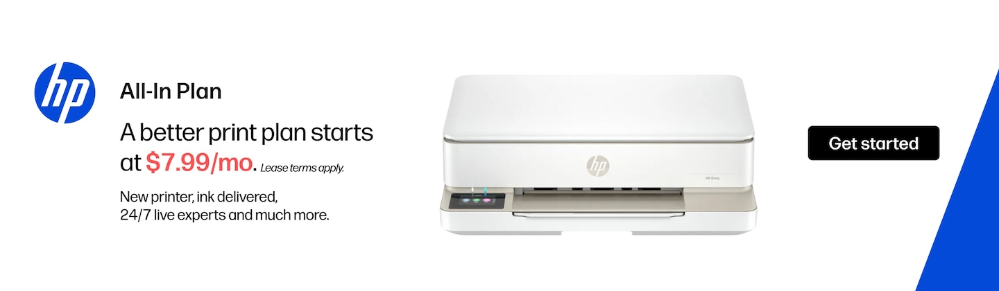 hp All in Plan. A better print plan starts at $7.99/mo. Lease terms apply. New printer, ink delivered, 24/7 live experts and much more. Get started.