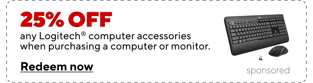 25% off any Logitech computer accessories when purchasing a computer or monitor. Redeem now. Sponsored