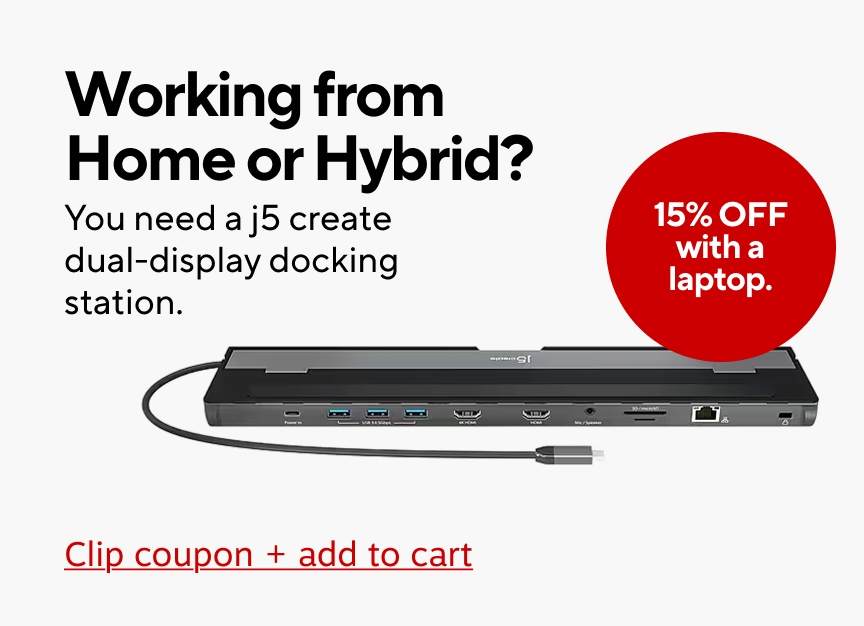 Working from home or hybrid? You need a j5 create dual-display docking station. 15% off with a laptop. Clip Coupon and Add to Cart.