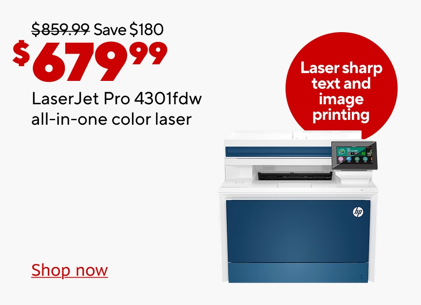 Was $859.99. Save $180. $679.99 LaserJet Pro 4301fdw all-in-one color laser. Laser sharp text and image printing. Shop now.