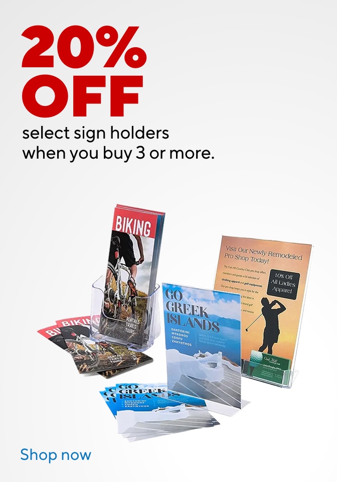 20% off select sign holders when you buy 3 or more. Shop now
