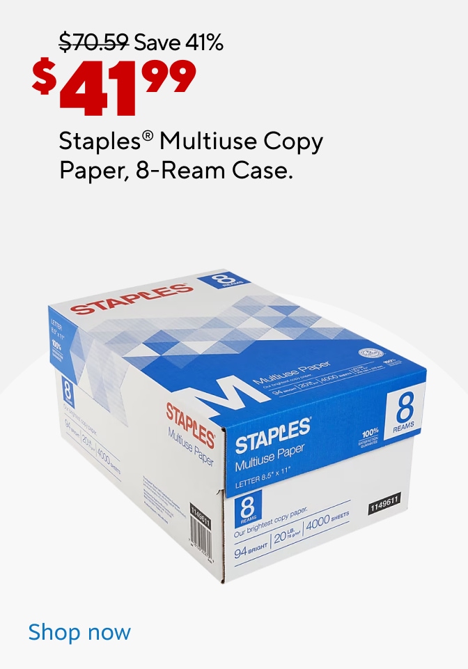 $41.99 save 41%. Staples Multiuse Copy Paper, 8 ream case. Shop now.
