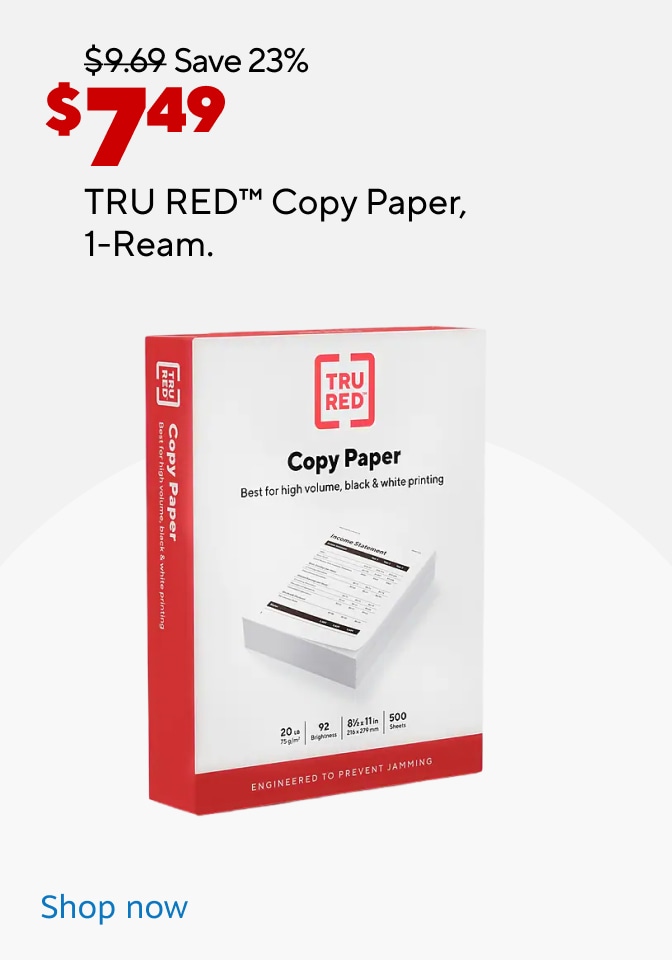 $7.49 save 23% TRU RED Copy Paper, 1-Ream. Shop now.
