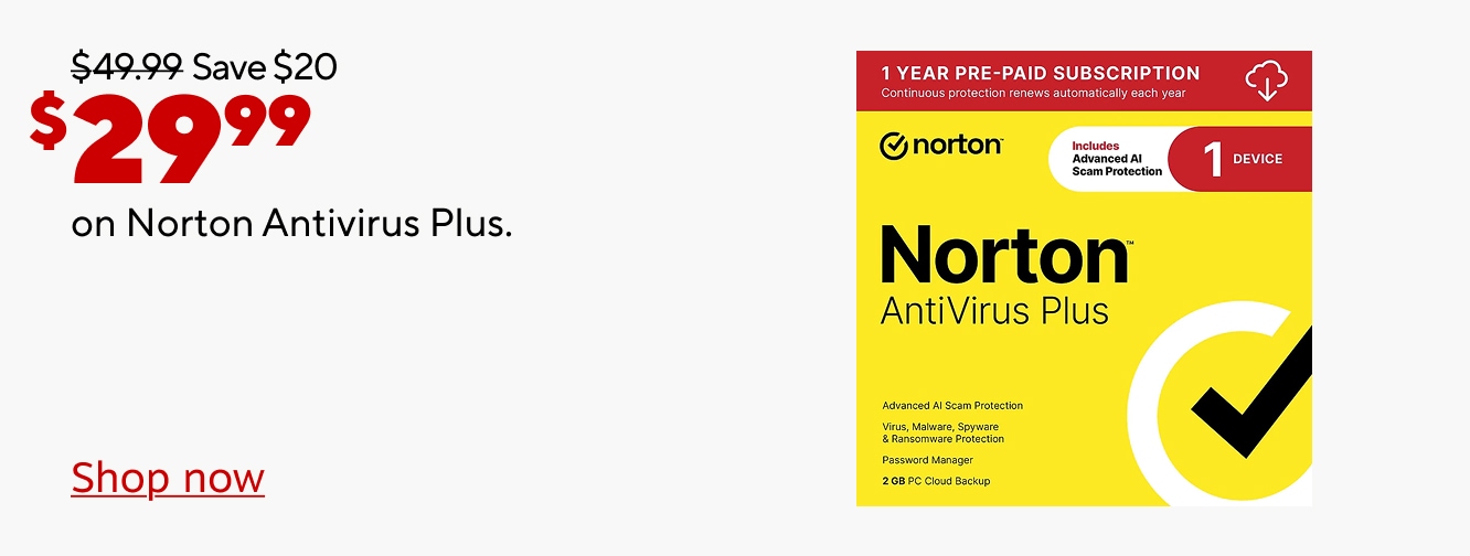 $49.99 Save $20 Now $29.99. On Norton Antivirus Plus. Shop now