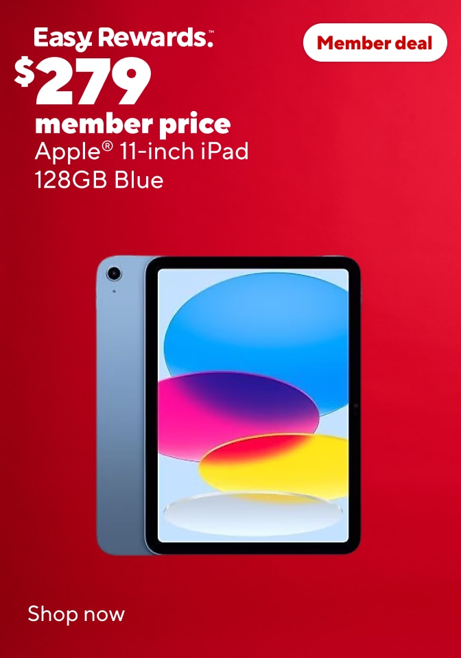 Easy Rewards $279 member price Apple 11 inch iPad 128GB blue. Member deal. Shop now.