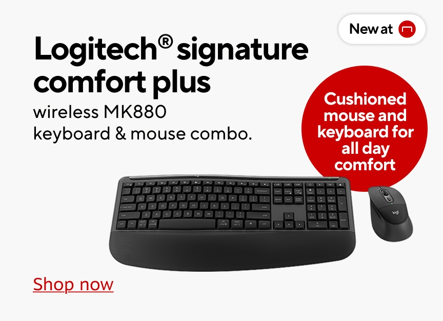 New at staples. Logitech signature comfort plus. wireless MK880 keyboard & mouse combo. Cushioned mouse and keyboard for all day comfort. shop now