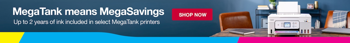 Canon MegaTank printer banner promoting MegaTank means MegaSavings with select printers offering up to two years of ink included and shop now call to action