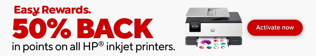 Easy Rewards. 50 percent BACK in points on all HP inkjet printers. Activate now