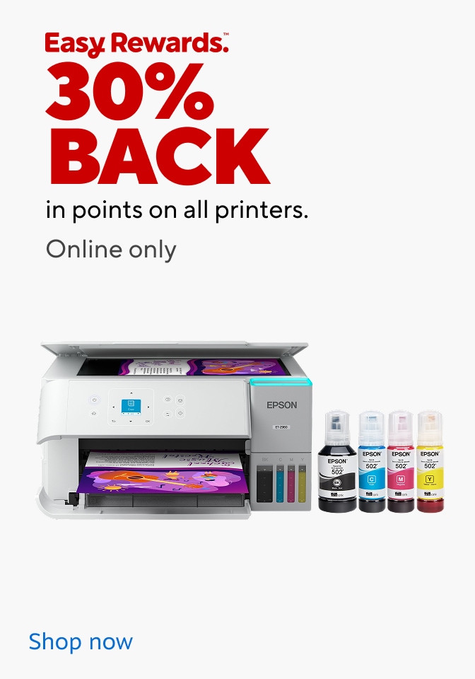 Easy Rewards® 30% BACK in points on all printers. Online only Shop now