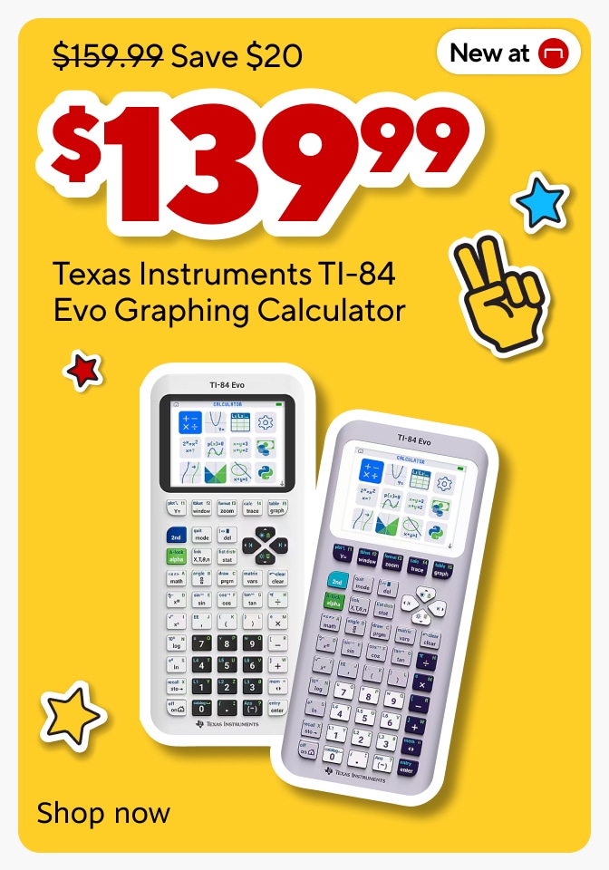 Save $20. Texas Instruments TI-84 Evo Graphing calculator for $139.99. New at Staples. Shop now
