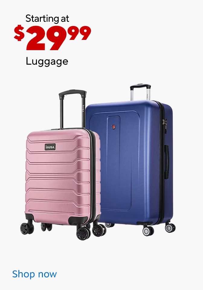 As low as $29.99 for luggage. shop now