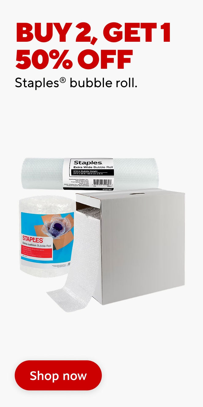 Buy 2, Get 1 50% Off Staples Bubble Roll. Shop Now.