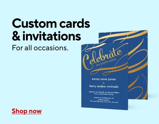 Custom cards & invitations. For all occasions. Shop now.