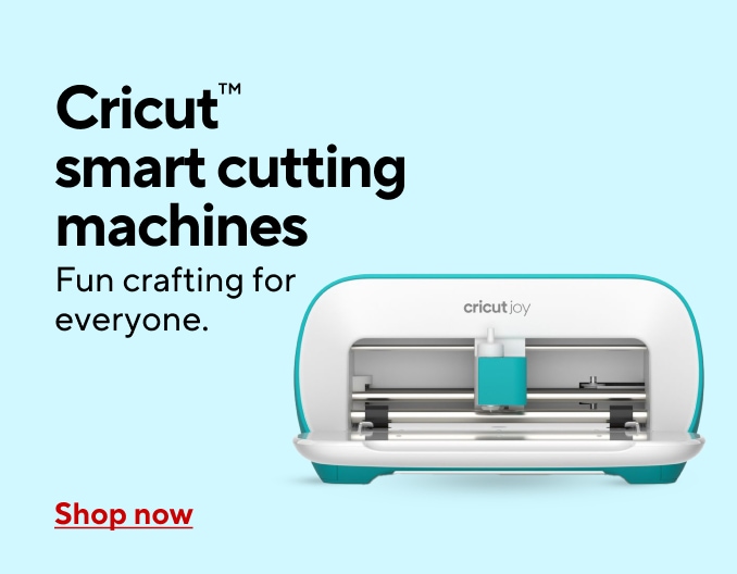 Cricut™ smart cutting machines. Fun crafting for everyone. Shop now