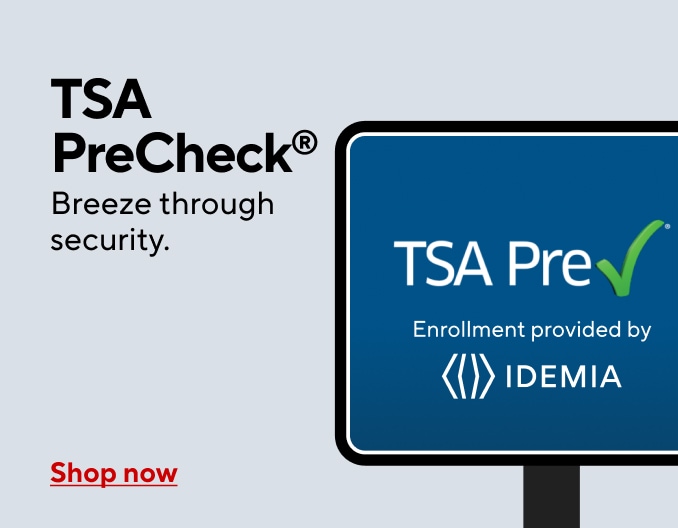 TSA PreCheck® Breeze through security. Shop now.