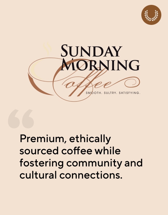 Sunday Morning Coffee. Premium, ethically sourced coffee while fostering community and cultural connections.