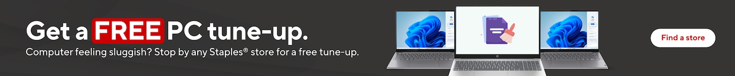 Get a FREE PC tune-up. Computer feeling sluggish? Stop by any Staples store for a free tune up. Find a store