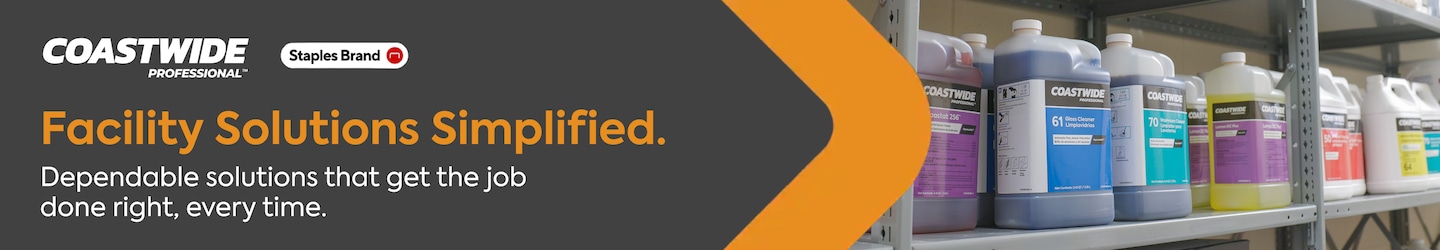 Coastwide Professional. Staples Brand. Facility Solutions Simplified. Dependable solutions that get the job done right, every time.