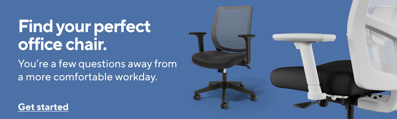 Find your perfect office chair | You're a few questions away from a more comfortable workday | Get started