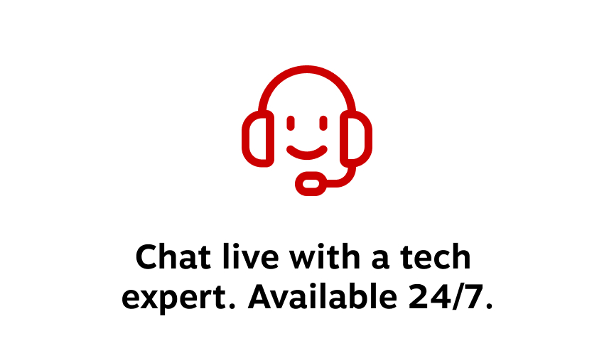 Chat live with a tech expert. Available 24/7.
