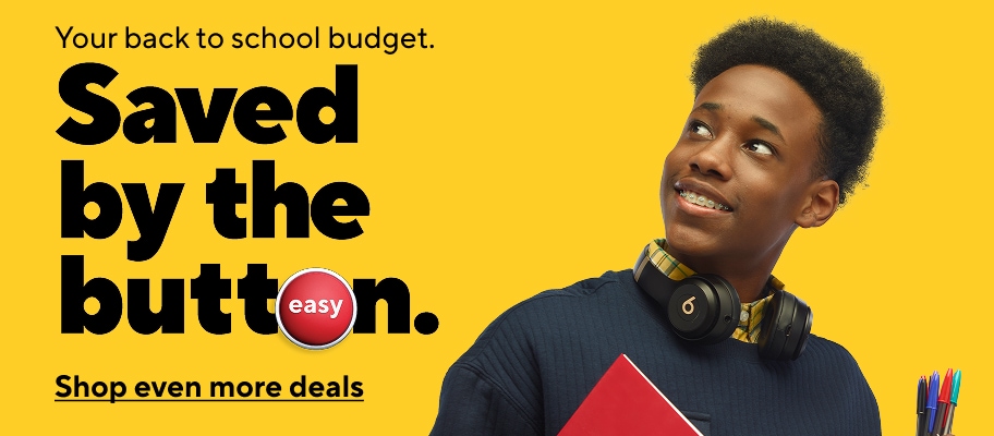 Your back to school budget. Saved by the button. Shop even more deals