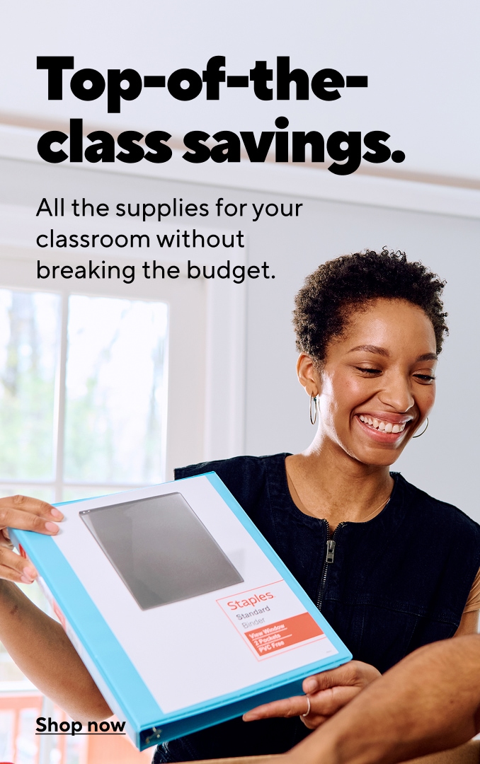Top of the class savings. All of the supplies for your classroom without breaking the budget. Shop now. Image of a teacher holding a notebook.