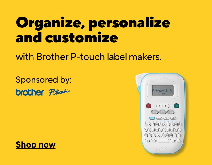 Organize, personalize & customize with Brother P-touch Label Makers. Sponsored by Brother. Image of label maker on yellow background