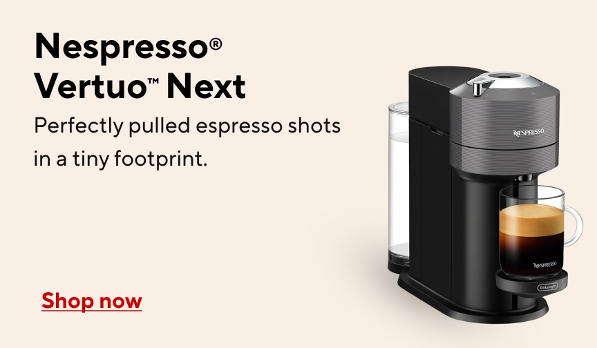 Nespresso Vertuo next. Perfectly pulled espresso shots in a tiny footprint. Shop now.