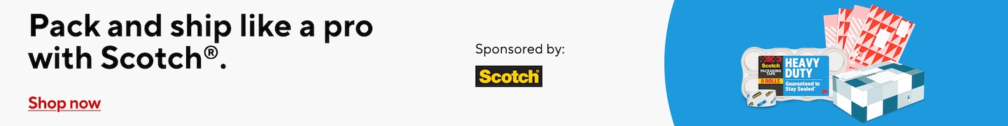 Pack and ship like a pro with Scotch. Sponsored by scotch. Shop now.